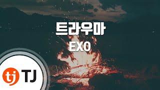 [TJ노래방] 트라우마(Trauma) - EXO / TJ Karaoke