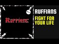 Ruffians - Fight For Your Life - Lyrics - Tradução pt-BR