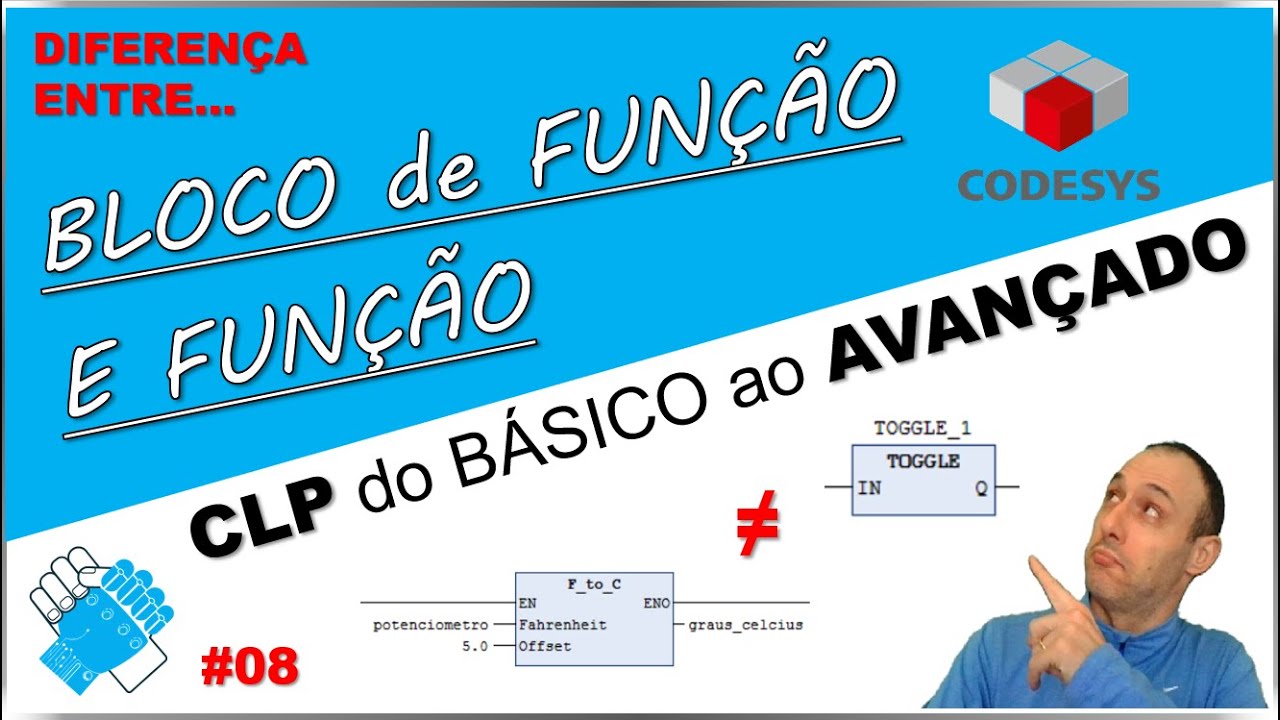 08 - Diferença entre FUNÇÕES e BLOCO de FUNÇÕES - CLP do BÁSICO ao AVANÇADO - Codesys