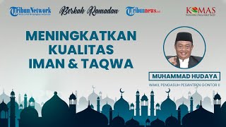 BERKAH RAMADAN: Meningkatkan Kualitas Iman dan Taqwa
