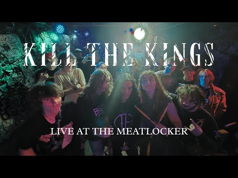 KILL THE KINGS - LIVE AT THE MEATLOCKER 11/9/25