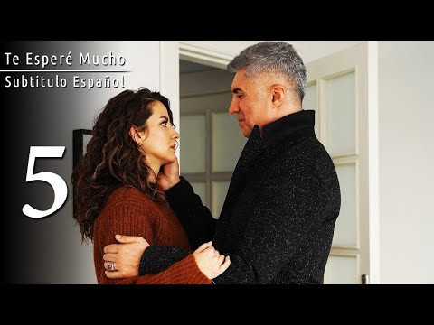 Te Esperé Mucho | Seni Çok Bekledim Capitulo 5 (SUBTITULO ESPAÑOL)