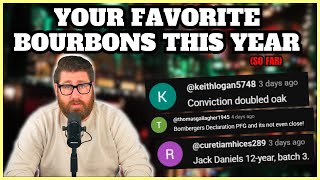 Your Favorites Bourbon This Year (So Far)