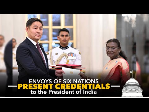 Envoys of six nations present Credentials to the President of India