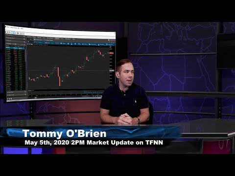 May 5th, 2PM Market Update on TFNN - 2020