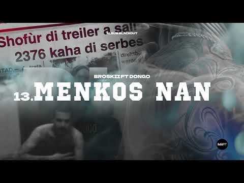 13. Broskii - Menkosnan Ft. Dongo | BLACKOUT ALBUM