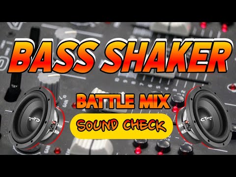 BASS SHAKER | SOUND CHECK | BATTLE MIX | DJ7 REMIX