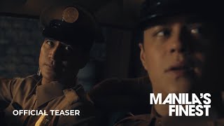 'Manila's Finest' Official Teaser | Piolo Pascual, Enrique Gil, Ashtine Olviga, Rica Peralejo