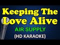 KEEPING THE LOVE ALIVE Air Supply HD Karaoke