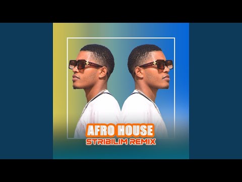 Afro House (Stribilim Remix)