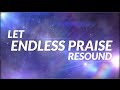 ENDLESS PRAISE - PLANETSHAKERS | Lyric Video HD