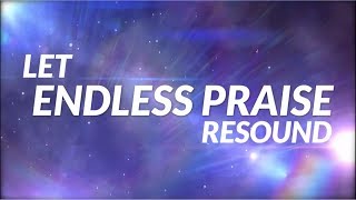 ENDLESS PRAISE - PLANETSHAKERS | Lyric Video HD