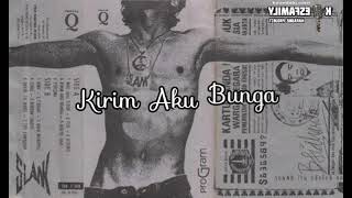 Download lagu Slank - Kirim Aku Bunga(Karaoke) mp3