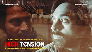 HIGH TENSION | Trailer | A Film By Tejbir Bhardwaj | Manbir MALIK | Himanshu RAWAT | DKCF |