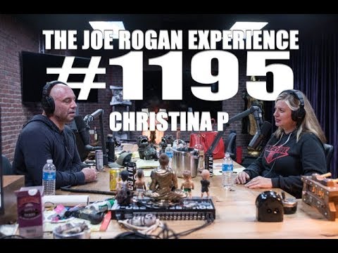 Joe Rogan Experience #1195 - Christina P