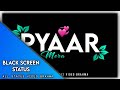 Tu Ki Jaane Pyar Mera Song Lyrics WhatsApp Status Video Black Screen Status Video