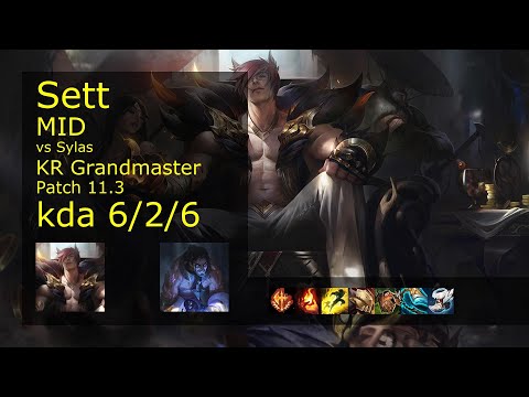 Sett Mid vs Sylas - KR Grandmaster 6/2/6 Patch 11.3 Gameplay // [롤] 세트 vs 사일러스 미드