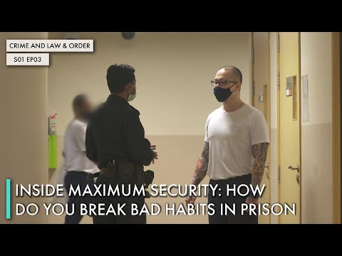 Inside Maximum Security: How do you break Bad Habits In Prison