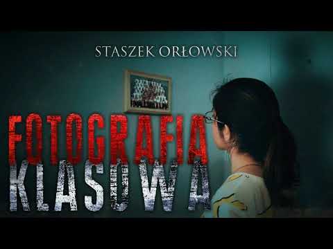 Fotografia klasowa cz. 1/2 - CreepyPasta [CreepyWyzwanie vol.5]