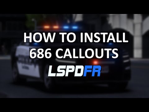 How to install 686 Callouts into LSPDFR | GTA 5 Mods | 2023 Updated