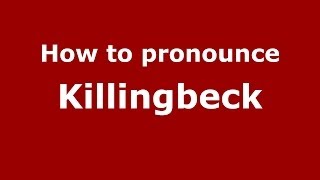 How to pronounce Killingbeck