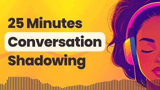 Improve Your English Listening Skills by Shadowing Conversation | Repeat After Me