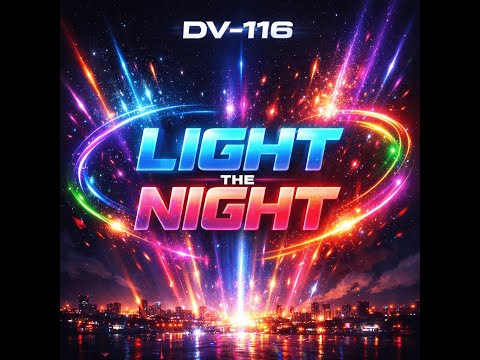 DV-116 – LIGHT THE NIGHT (Power Mix)