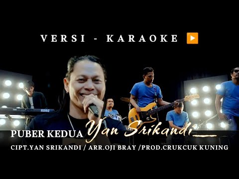 KARAOKE // PUBER KE DUA // YAN SRIKANDI