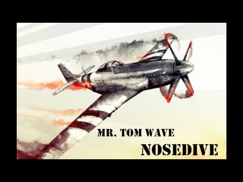 Mr. Tom Wave - Nosedive (Original mix)
