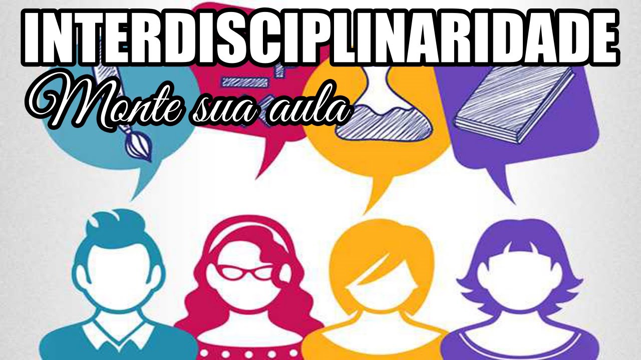 COMO FAZER UMA AULA INTERDISCIPLINAR?