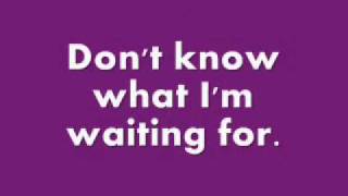 What I'm Waiting For