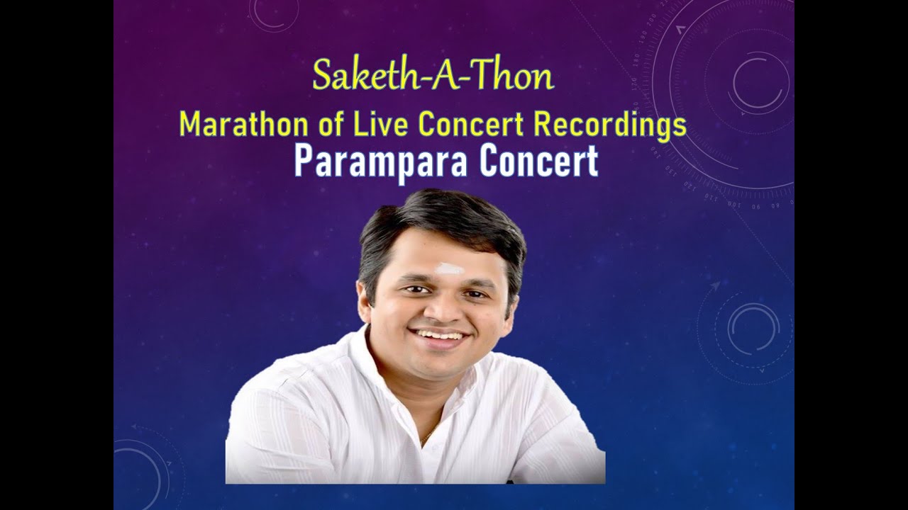SaKeth-A-Thon - Live Concert - Parampara - Saketharaman