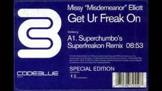 Get Ur Freak On (Superchumbo&#39;s Superfreakon Mix) - Missy Elliott