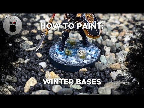 How to Paint: Winter Bases
