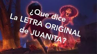 ¿Que dice la letra original de juanita? de Coco
