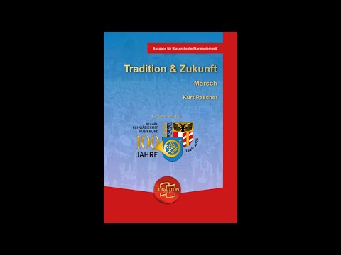 Tradition und Zukunft | Kurt Pascher | Marsch