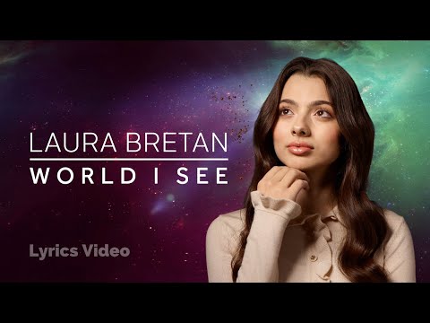 Laura Bretan - World I See [Lyrics Video]
