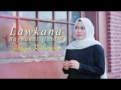 Lawkana Baynanal Habib - Anisa Rahman (Cover)