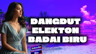 Download lagu Remix Dangdut Elekton Lulo | BADAI BIRU | Versi Oerg Musik Audio | Full Bass mp3 Download lagu Remix Dangdut Elekton Lulo | BADAI BIRU | Versi Oerg Musik Audio | Full Bass mp3