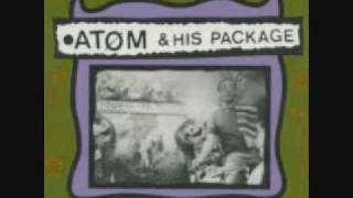 Atom And His Package - Twelve Years Old Forever
