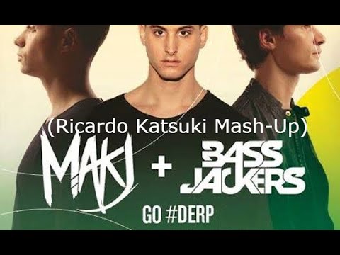 Bassjackers , MAKJ , TJR  & Tina Leiu - Derp Wanna Party in the Club (Ricardo Katsuki Mash-Up)