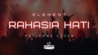 Download lagu Element - Rahasia Hati | Pop Punk Cover (Lyric Video) mp3