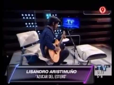 Lisandro Aristimuño - Azúcar del Estero