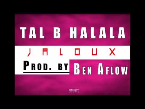 TAL B Jaloux By Ben Aflow
