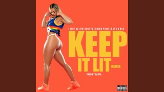 Keep It Lit (Remix) (feat. Priceless Da Roc)