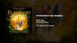 Elton John (w/ The Backstreet Boys) | Friends Never Say Goodbye