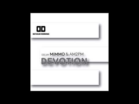 Deejay MiMMo & AM2PM - Devotion