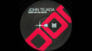 John Tejada - Sweat (On The Walls) video