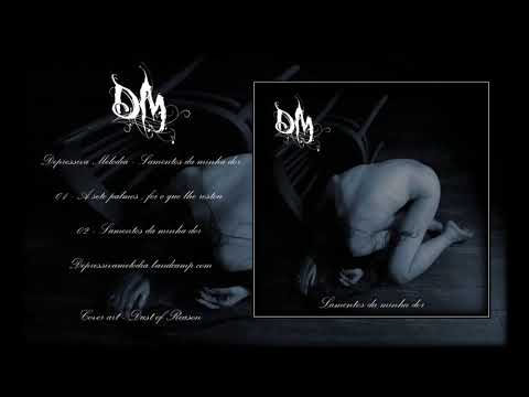Depressiva Melodia - Lamentos da minha dor