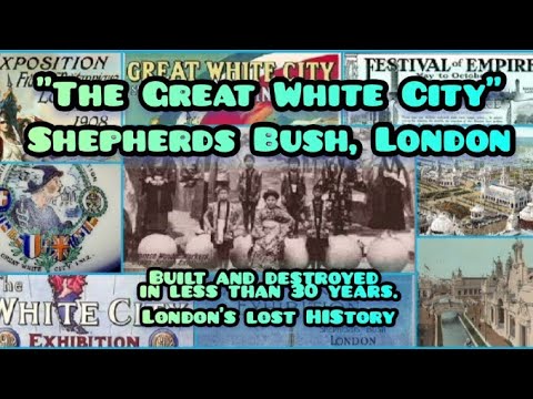 The "Great White City" Shepherds Bush. Built in 1908 destroyed in the 1930's. What's the real story?